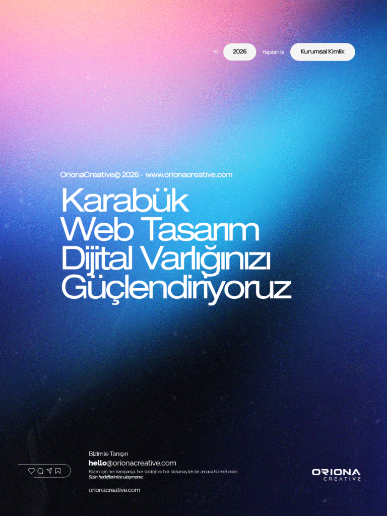 Oriona Creative, Karabük web tasarım ve kreatif reklam ajansı hizmetleriyle markanızı dijitalde parlatıyor.