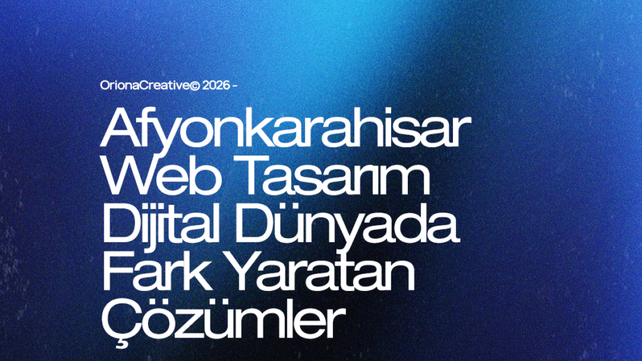 Afyonkarahisar web tasarım ve dijital çözümler
