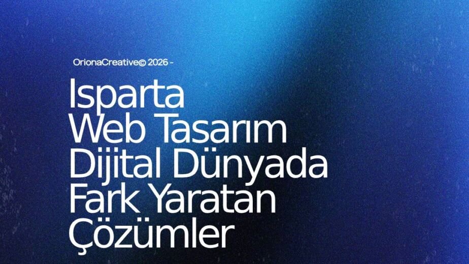 Isparta profesyonel web tasarım ve dijital pazarlama hizmetleri
