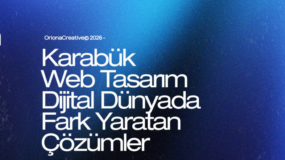 Karabük profesyonel web tasarım, ağır sanayi yazılımı ve turizm dijital pazarlama ajansı