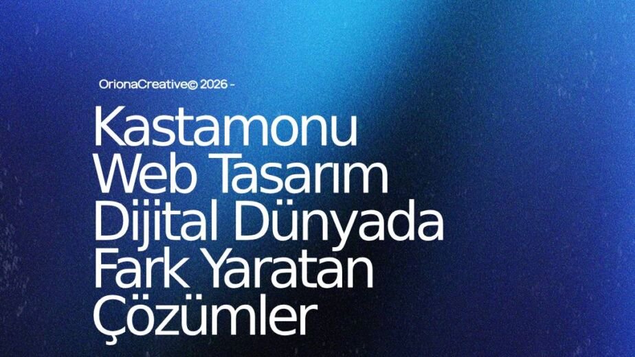 Kastamonu profesyonel web tasarım ve dijital pazarlama hizmetleri